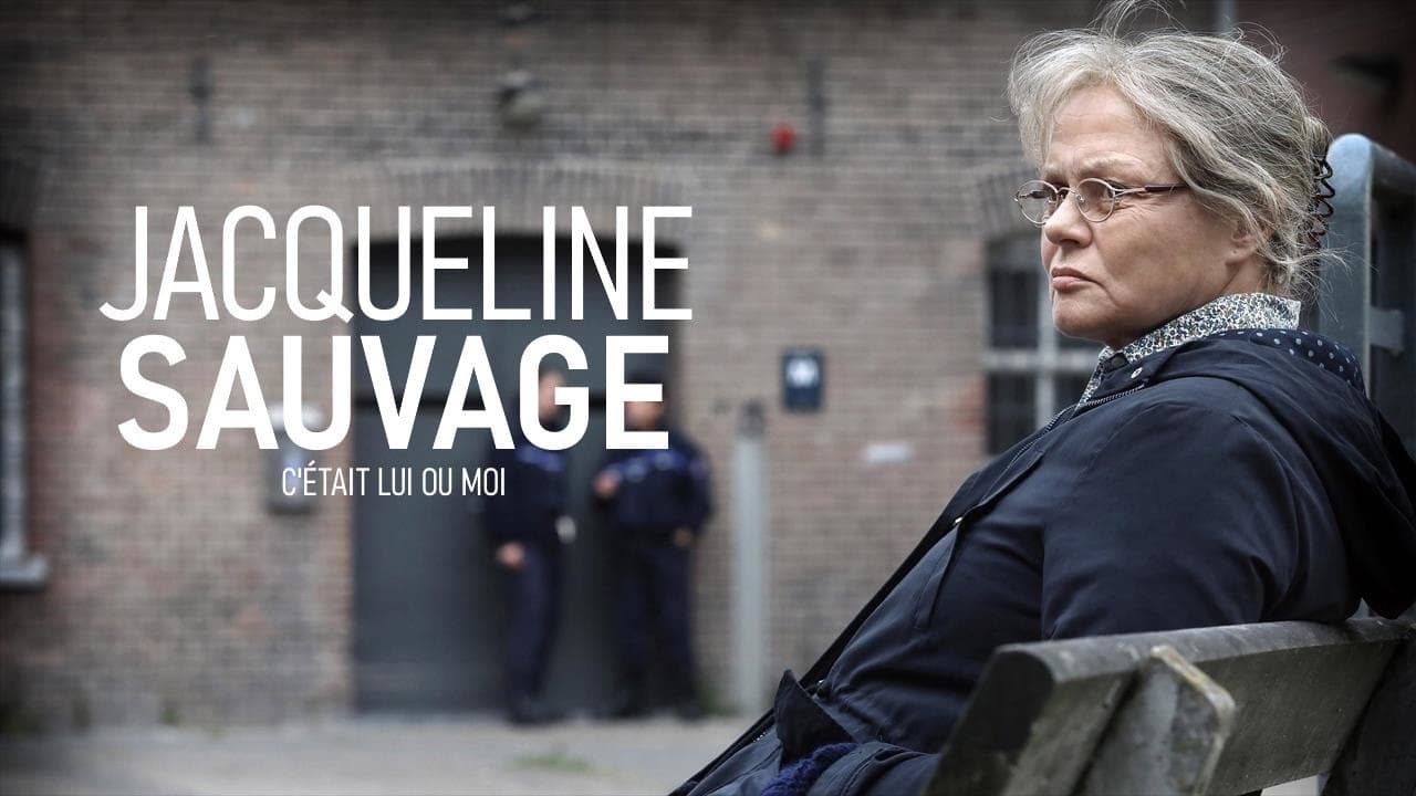 Jacqueline Sauvage: It Was Him or Me