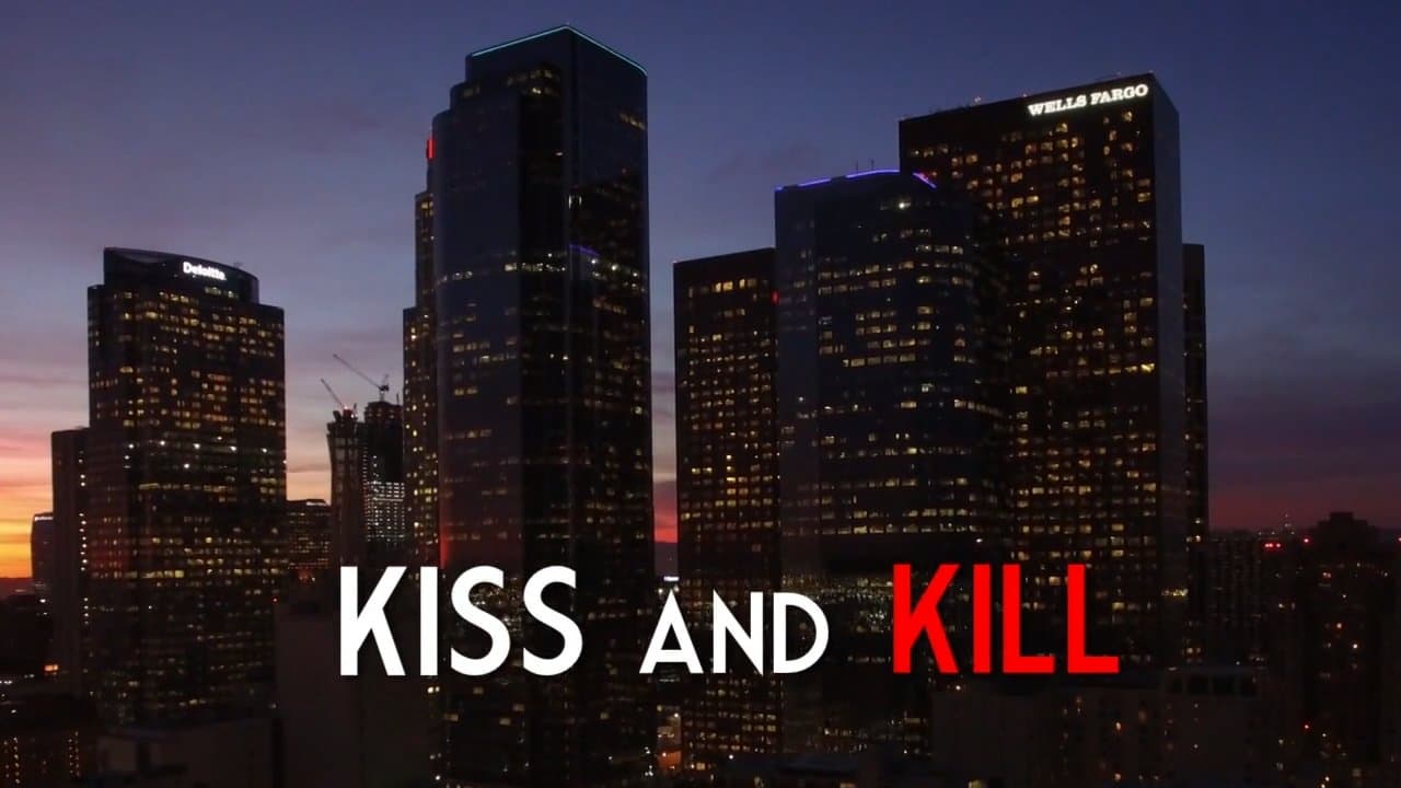 Kiss and Kill