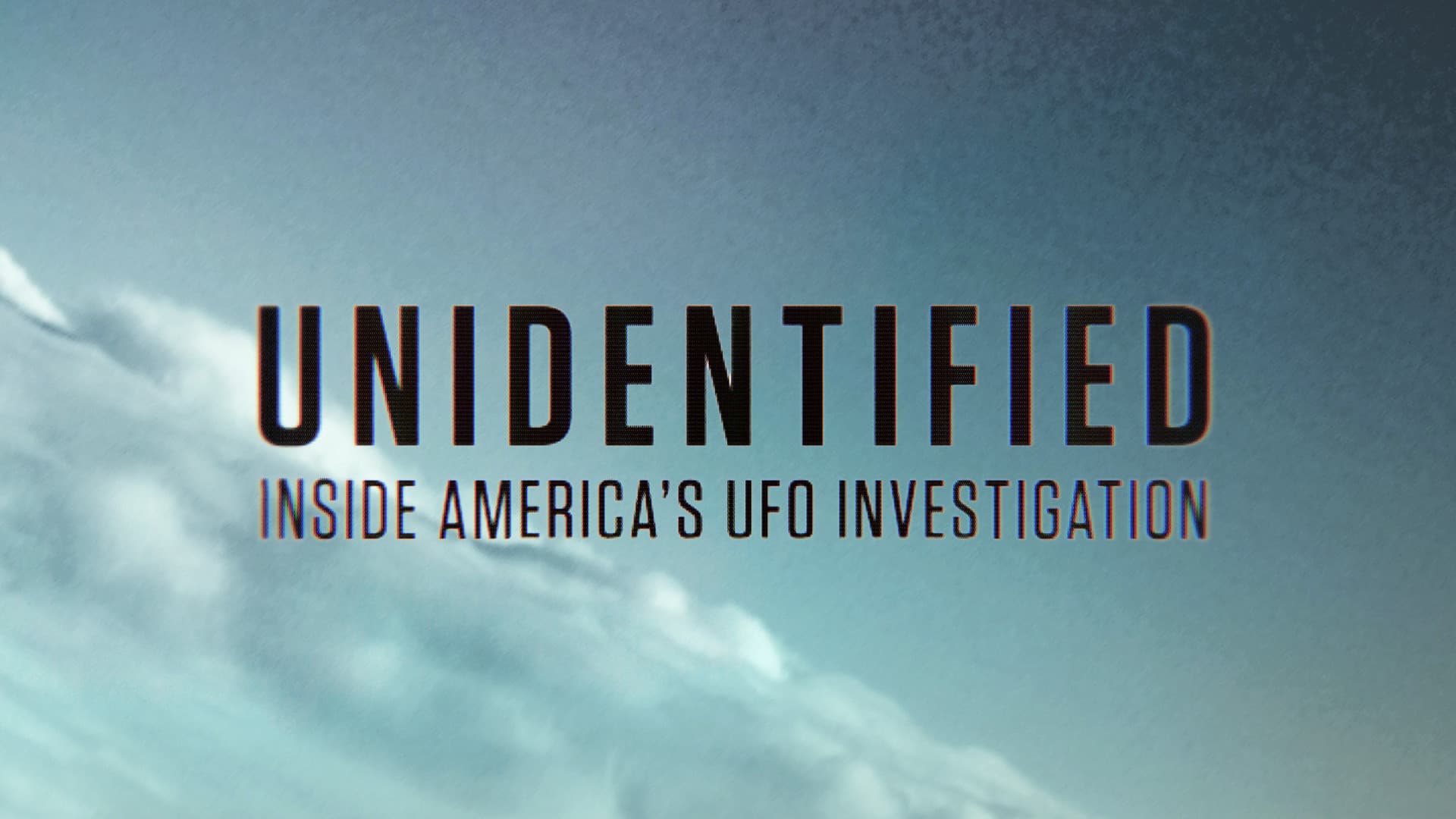 Unidentified: Inside America's UFO Investigation