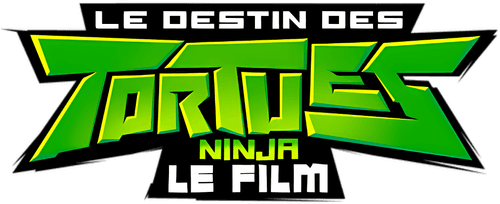 Le Destin des Tortues Ninja : Le film