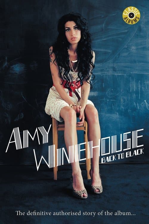 Classic Albums: Amy Winehouse - Back to Black