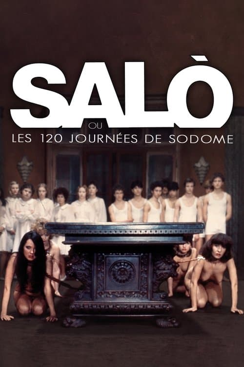 Salò, or the 120 Days of Sodom