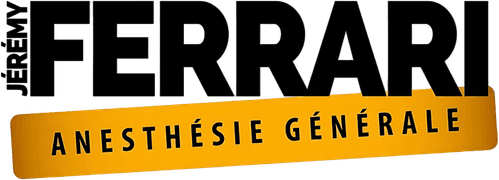 Jérémy Ferrari - Anesthésie Générale